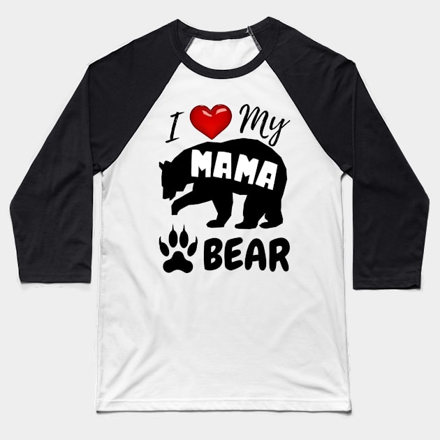 I love My Mama Bear 01 Baseball T-Shirt by RakentStudios